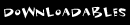 Downloadables