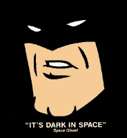 It's Dark in Space.